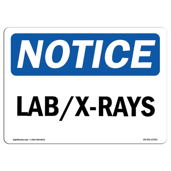 Safety Sign, OSHA Notice, 3.5" Height, LabsX-Rays Sign, Landscape, 10PK